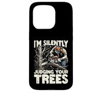 Silently Judging Your Trees Funny Arborist Gift for Men Coque pour iPhone 15 Pro