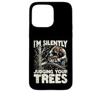 Silently Judging Your Trees Funny Arborist Gift for Men Coque pour iPhone 15 Pro Max