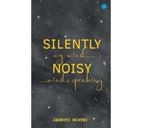 Silently Noisy My Mind Minds Speaking