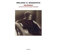 Silenzio. Le sette vite di Diana Karenne