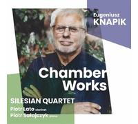 Silesian Quartet – Knapik – Chamber Works – CD