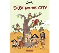 Silex and the city - Tome 1 - Silex and the city