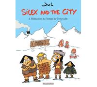 Silex and the city - Tome 2 - Réduction du Temps de Trouvaille