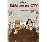 Jul – Silex and the City – Tome 7 – Poulpe Fiction