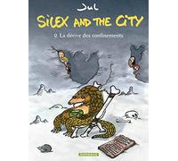 Silex and the City – Tome 9 : La Dérive des confinements – Dargaud