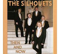 Silhouets, the - Then and Now (Best of Album) [Import]