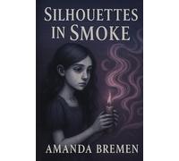 Silhouettes in Smoke: We Kissed Behind the Curtain