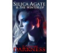 Silica Agate & The Winter of Darkness