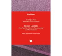 Silicon Carbide - From Materials Science to Nanotechnology and Microelectronics