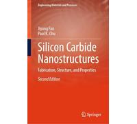 Silicon Carbide Nanostructures: Fabrication, Structure, and Properties