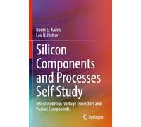 Silicon Components and Processes Self Study: Integrated High-Voltage Transistors and Passive Components