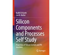 Silicon Components and Processes Self Study: Properties of Silicon Crystals and PN Junctions