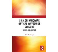 Silicon Nanowire Optical Waveguide Sensors: Design and Analysis