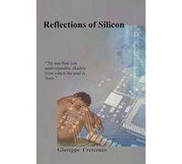 Silicon Reflections: “No machine can comprehend the shadow from which the soul is born.”