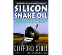 Silicon Snake Oil Clifford Stoll (Auteur)