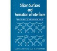 Silicon Surfaces and Formation of Interfaces Hans-Joachim Mussig, Jarek Dabrowski (Auteur)