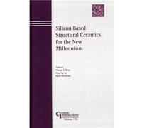 SiliconBased Structural Ceramics for the New Millennium Manuel E. Brito (Auteur)