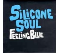 Silicone Soul - Feelin' Blue [Import]