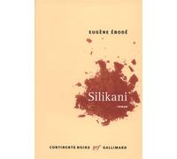 Eugène Ebodé – Silikani – Roman – Gallimard – broché