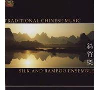 Silk And Bamboo Ensemble : Traditional Chinese Music