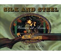 Silk and Steel: Women at Arms