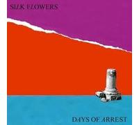 Silk Flowers - Days of Arrest [Import]