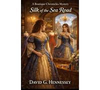Silk of the Sea Road: Book 3 in the Boutique Chronicles Mystery Series