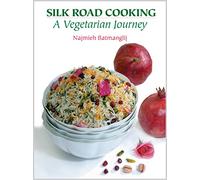 Silk Road Cooking: A Vegetarian Journey