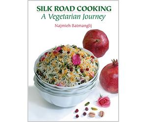 Silk Road Cooking: A Vegetarian Journey