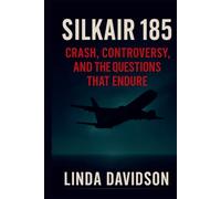 SilkAir 185: Crash, Controversy, and the Questions That Endure