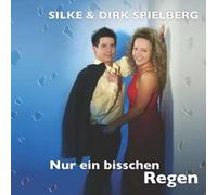 Silke & Dirk Spielberg - Nur EIN Bisschen Regen [Import]
