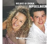 Silke & Dirk Spielberg - Wer Verliebt Ist,