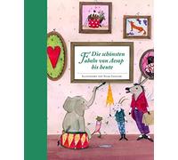 Silke Leffler Die schönsten Fabeln von Aesop bis heute: Bilderbuch (Relié)