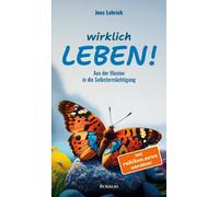 Silke Schäfer Jens Wern Wirklich leben: Aus der Illusion in die S (Poche)
