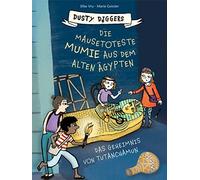 Silke Vry Die mausetoteste Mumie aus dem Alten Ägypten: Das Geheimnis vo (Relié)
