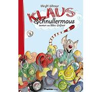 Silke Weßner Bir Klaus Schnullermaus: Mit Klaus der Maus den Schnu (Relié)