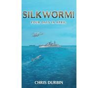 Silkworm!: Four Days in April