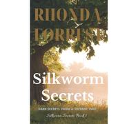 Silkworm Secrets - Dark Secrets From A Distant Past