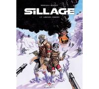 Sillage T17 - Grands froids - Jean-David Morvan - Delcourt - broché - Bande dessinée