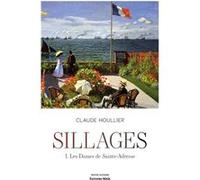 Sillages - 1. Les Dames de Sainte-Adresse Claude Houllier (Auteur)