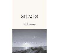 Sillages - Iris Thaumas - Librinova - broché - Récit