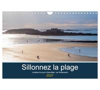 Sillonnez la plage (Calendrier mural 2027 DIN A4 vertical), CALVENDO calendrier mensuel: Lumières d'un jour à Saint-Malo