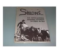 Sillons - Les Cartes Postales Anciennes Racontent Les Alpes Du Sud