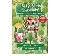 Silly and His Friends: Stories of Cutie Land Forest: Children's Animal Picture Book for Ages 3-10 (Secret Surprise At The End!) (6 x 9 inches)