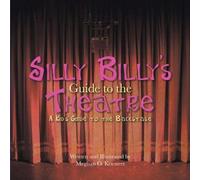 Silly Billy's Guide To The Theatre