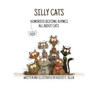 Silly Cats: Humorous Bedtime Rhymes all About Cats