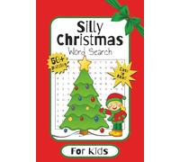 Silly Christmas Word Search Puzzle Book for Kids: Word Searches with easy to read print about Christmas, Cozy Winter Days, Festivities and more | 6x9 ... Gift for Vacations, Holidays, and Relaxation
