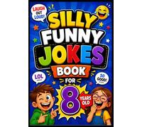 Silly Funny Jokes Book For 8 Year Olds