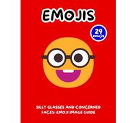 Silly Glasses and Concerned Faces: Emoji Image Guide