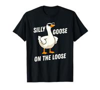 Silly Goose on The Loose Funny Goose Meme Men Women T-Shirt